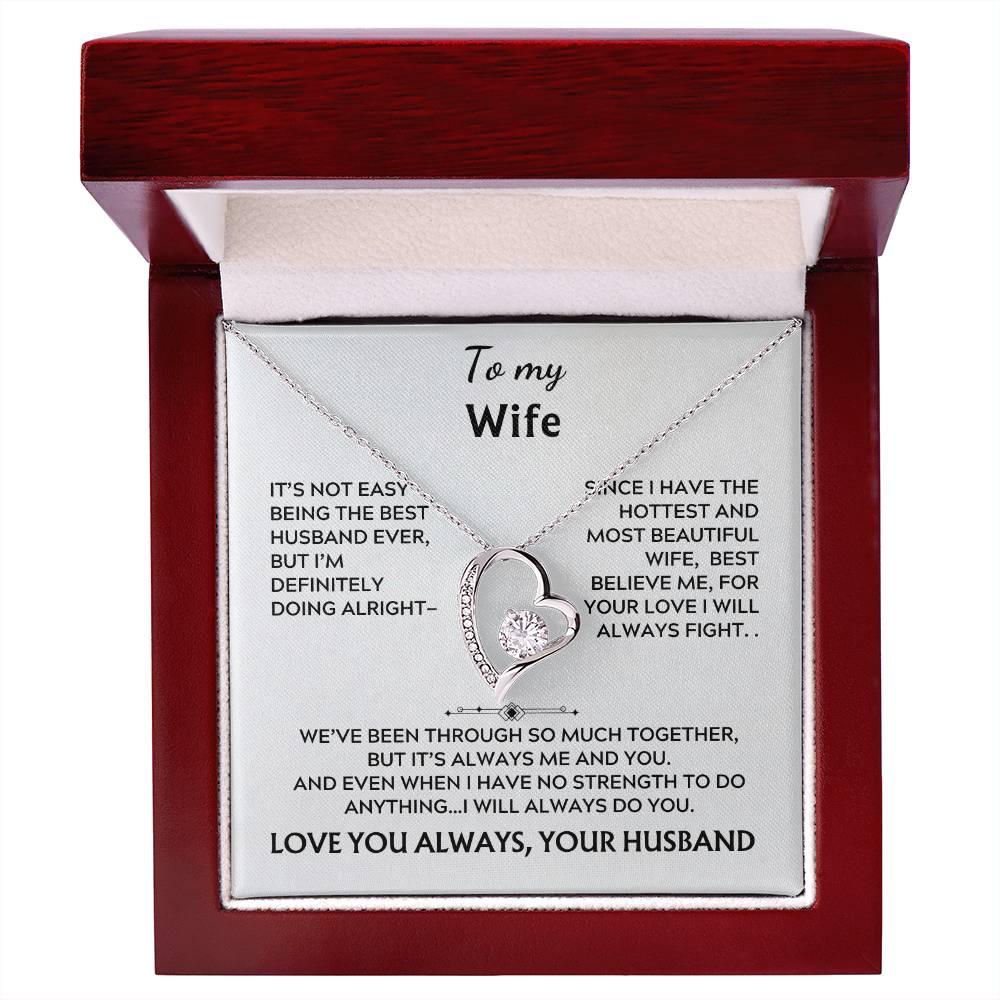 To my wife, forever love (It's not easy)