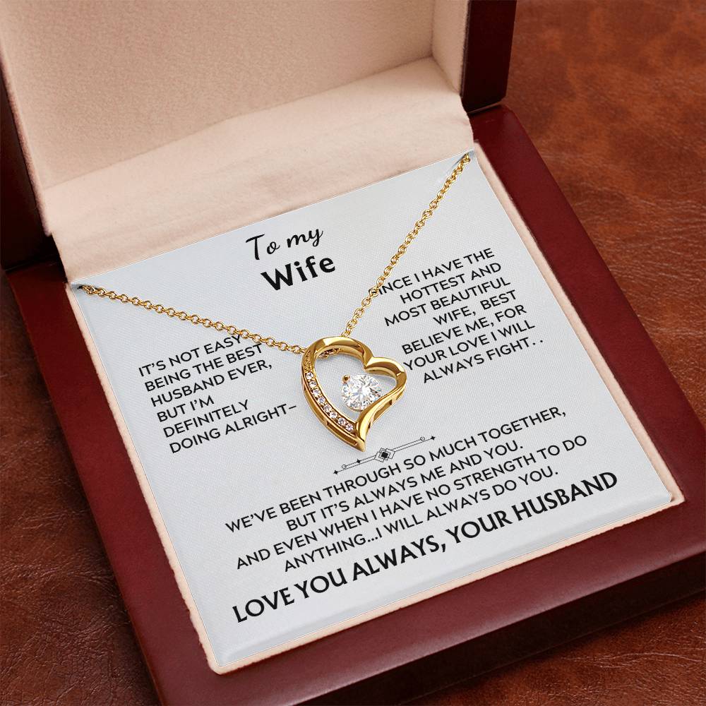 To my wife, forever love (It's not easy)