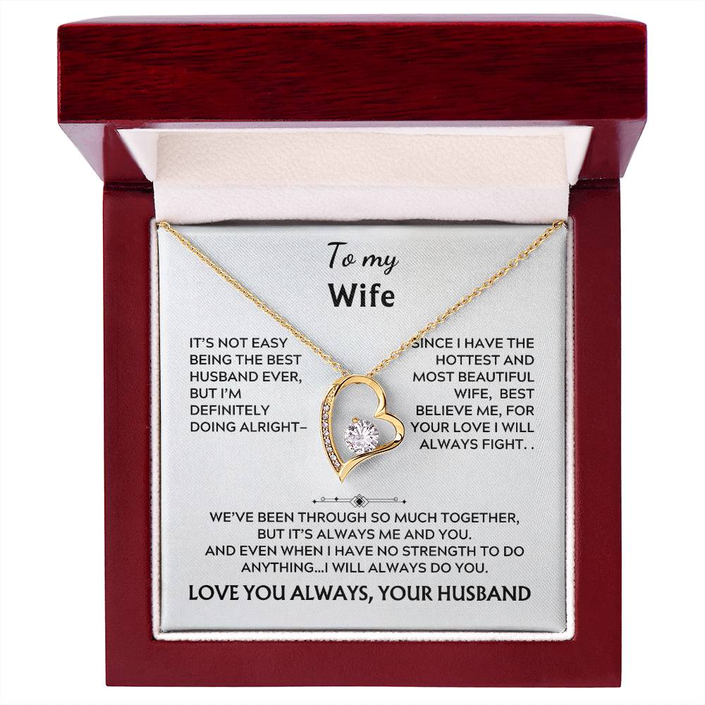 To my wife, forever love (It's not easy)