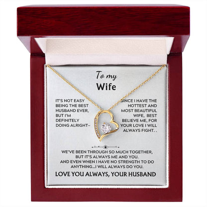 To my wife, forever love (It's not easy)