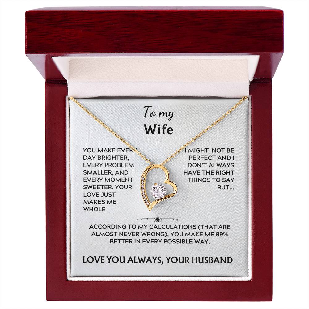 To my wife, forever love (you make every day)