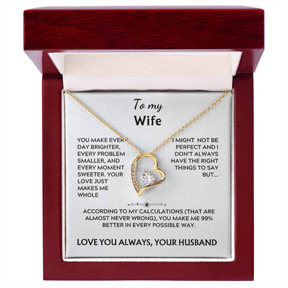 To my wife, forever love (you make every day)