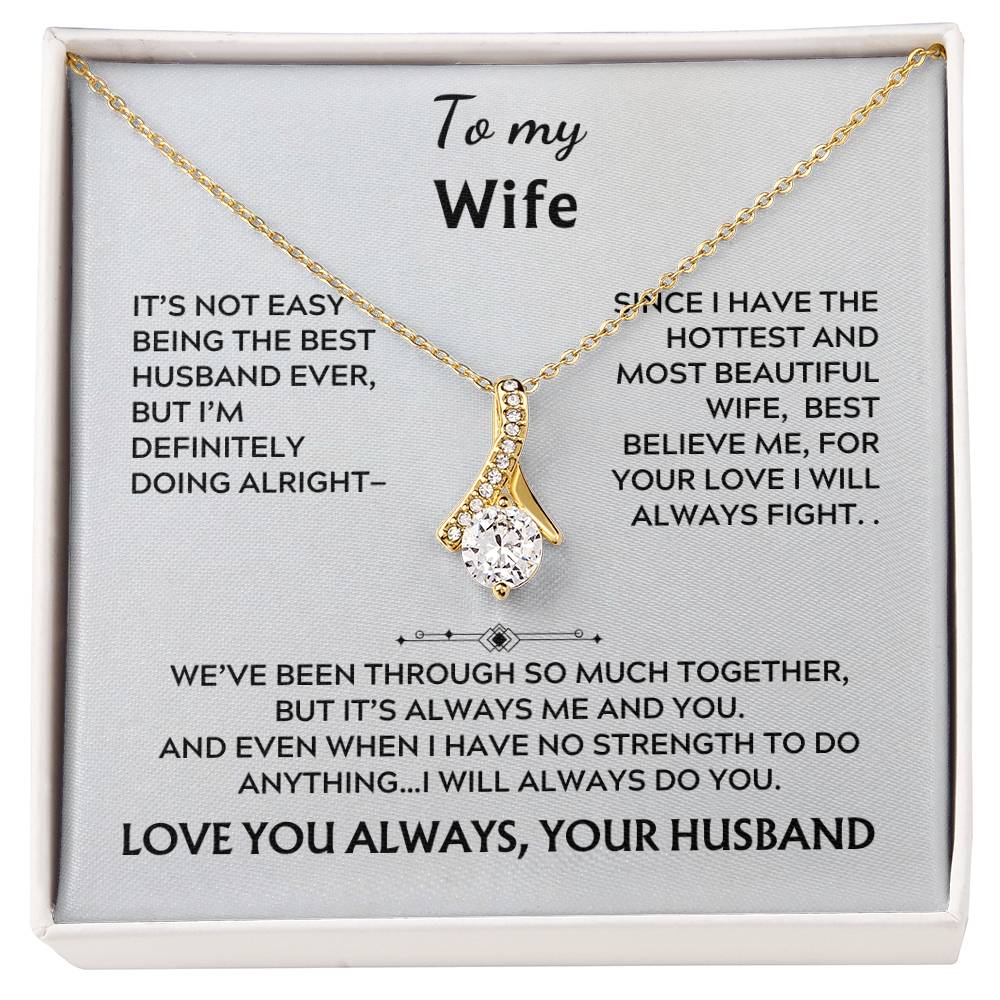 To my wife, alluring beauty (it's not easy)