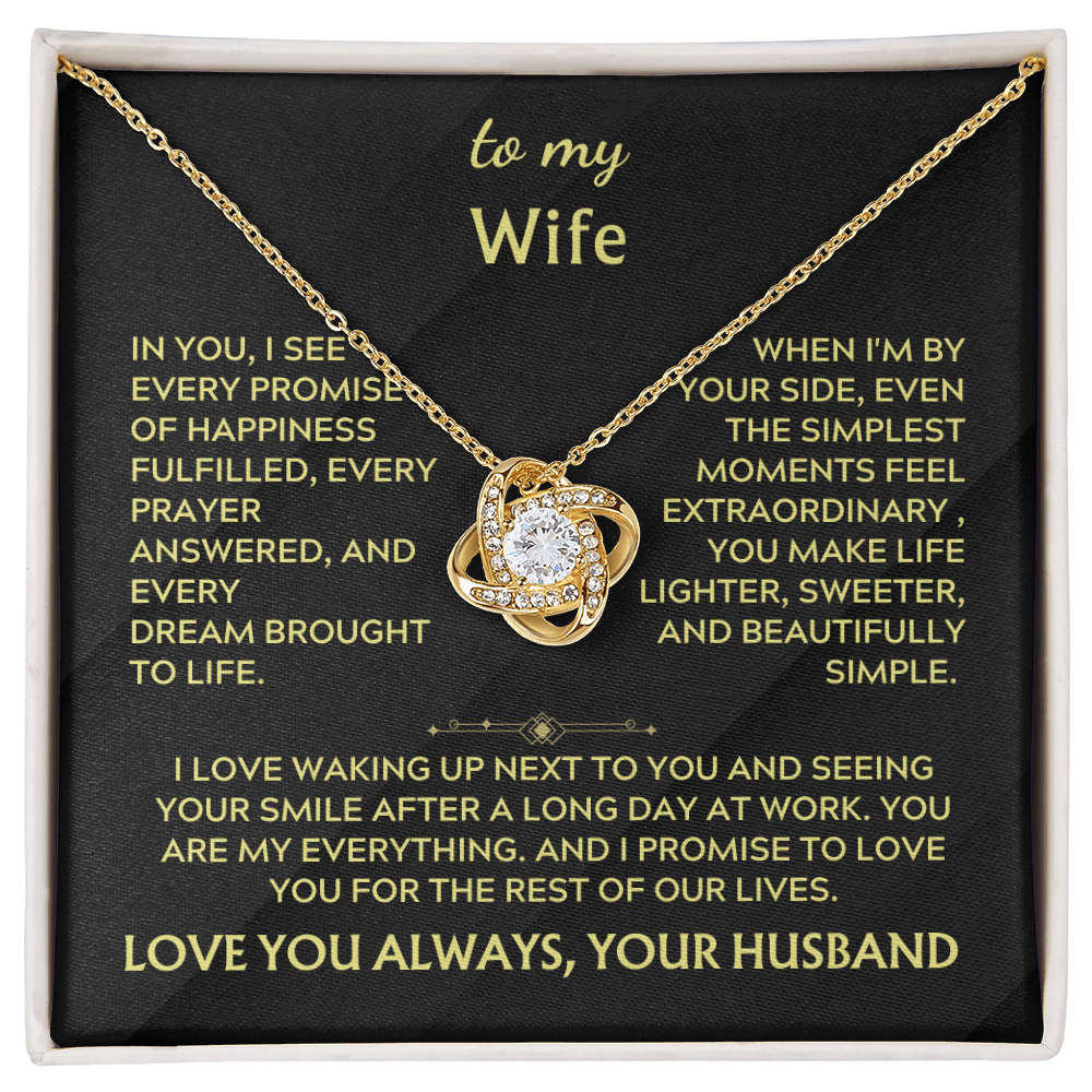 To my wife , Love Knot (in you i see)