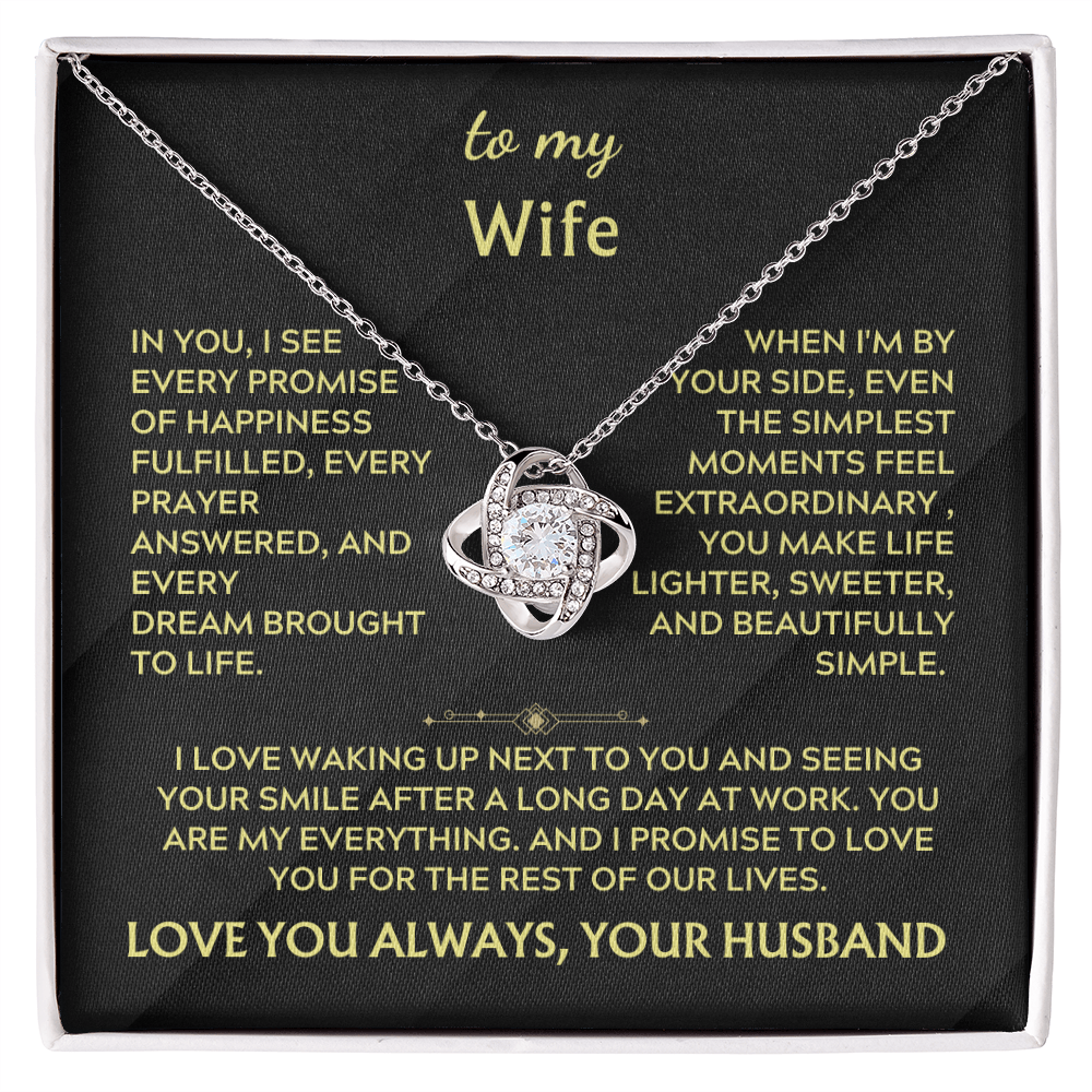 To my wife , Love Knot (in you i see)