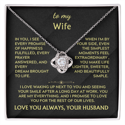 To my wife , Love Knot (in you i see)