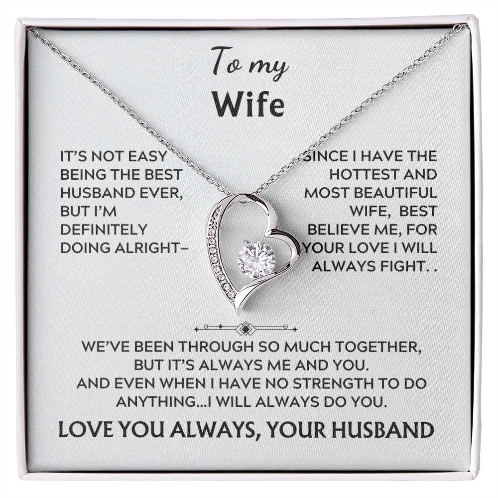 To my wife, forever love (It's not easy)