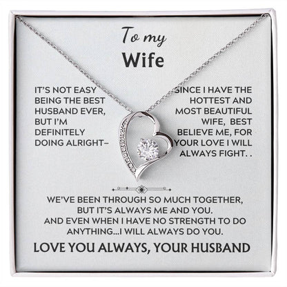 To my wife, forever love (It's not easy)