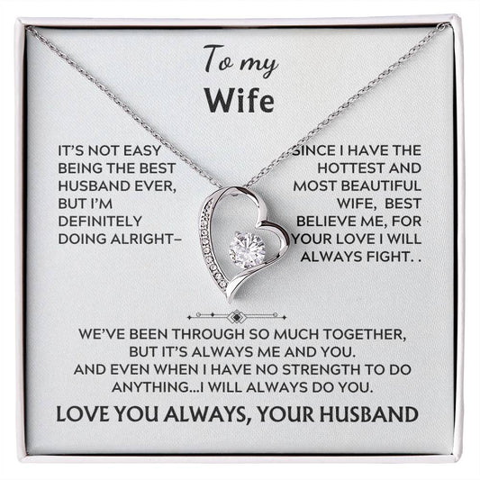 To my wife, forever love (It's not easy)