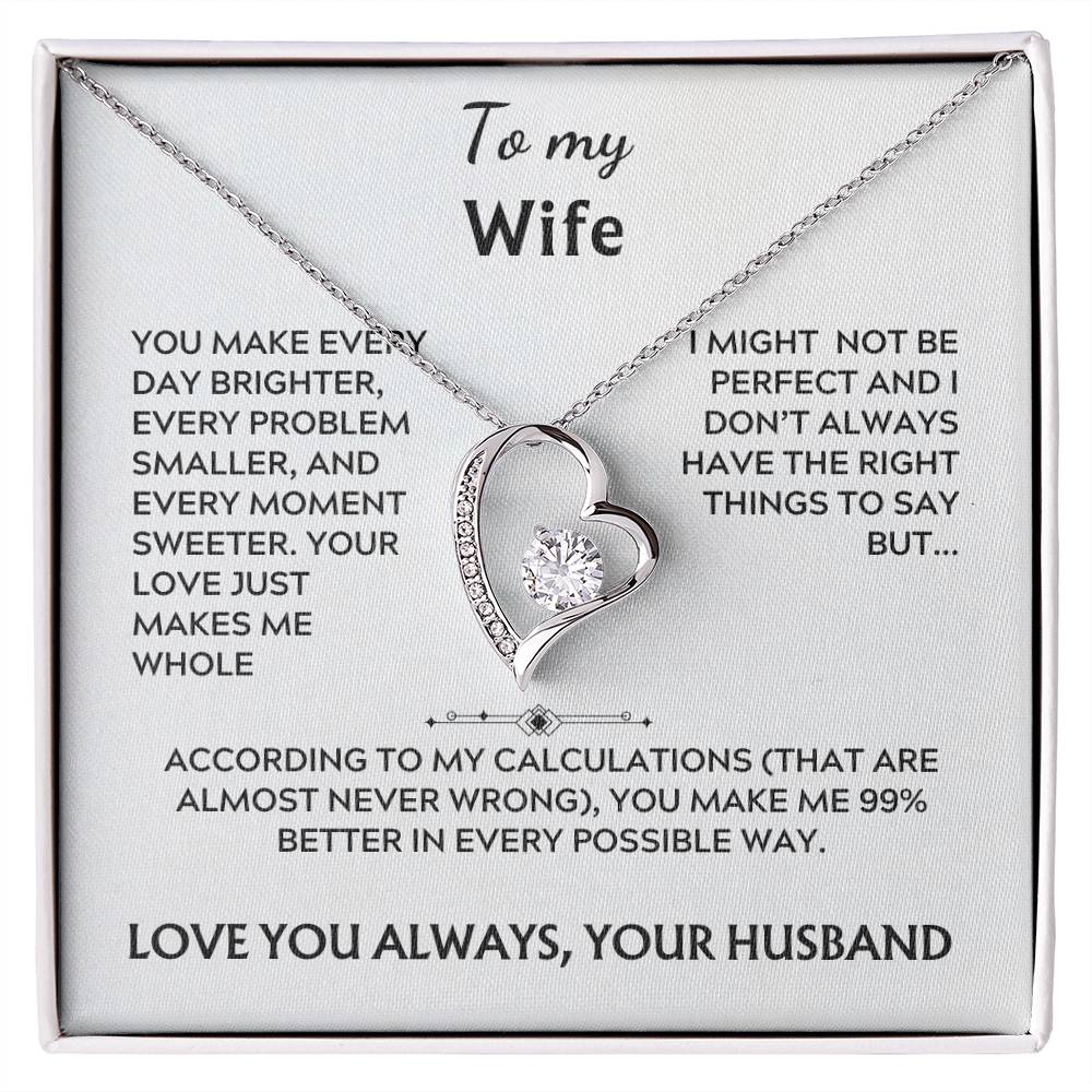 To my wife, forever love (you make every day)