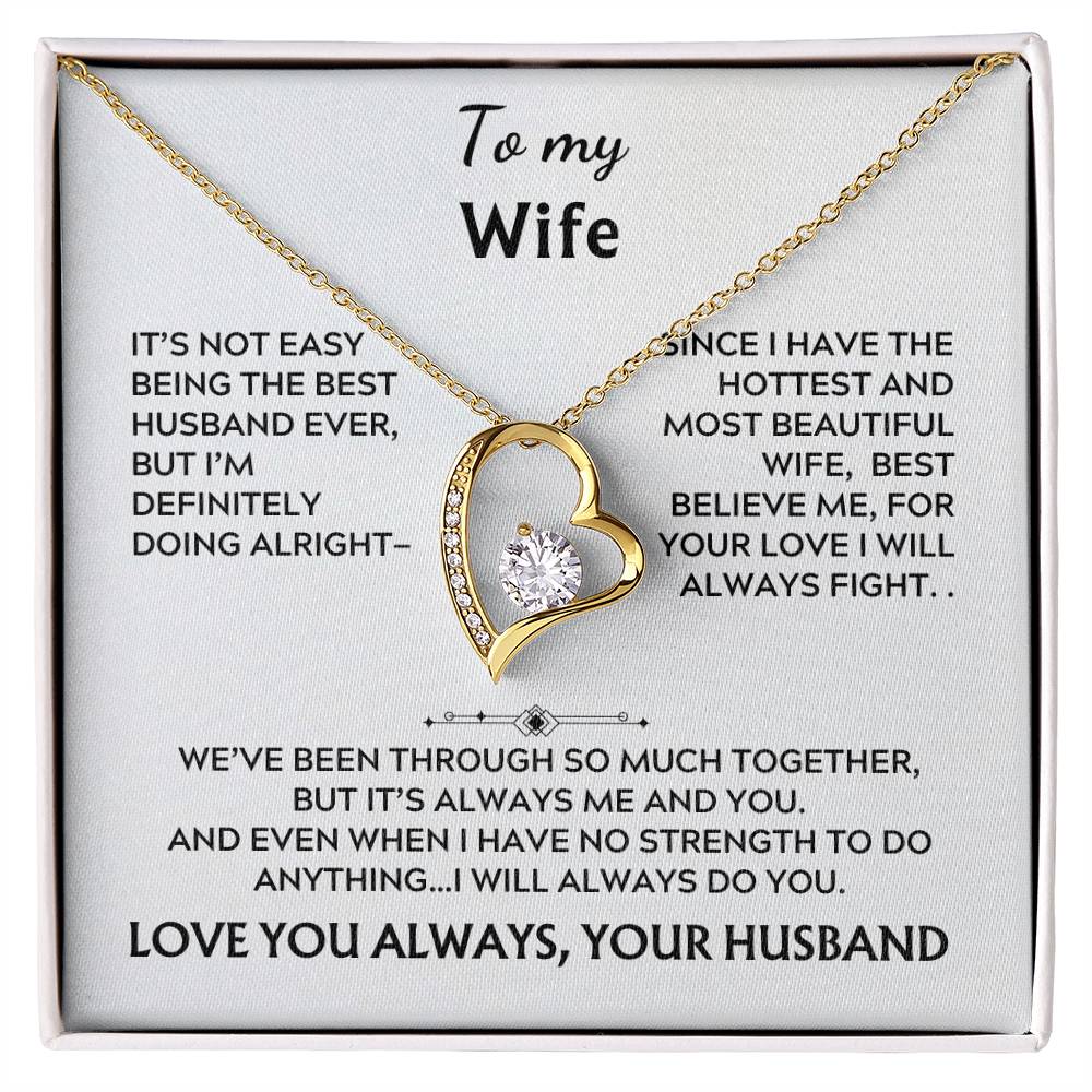 To my wife, forever love (It's not easy)