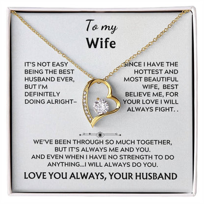 To my wife, forever love (It's not easy)