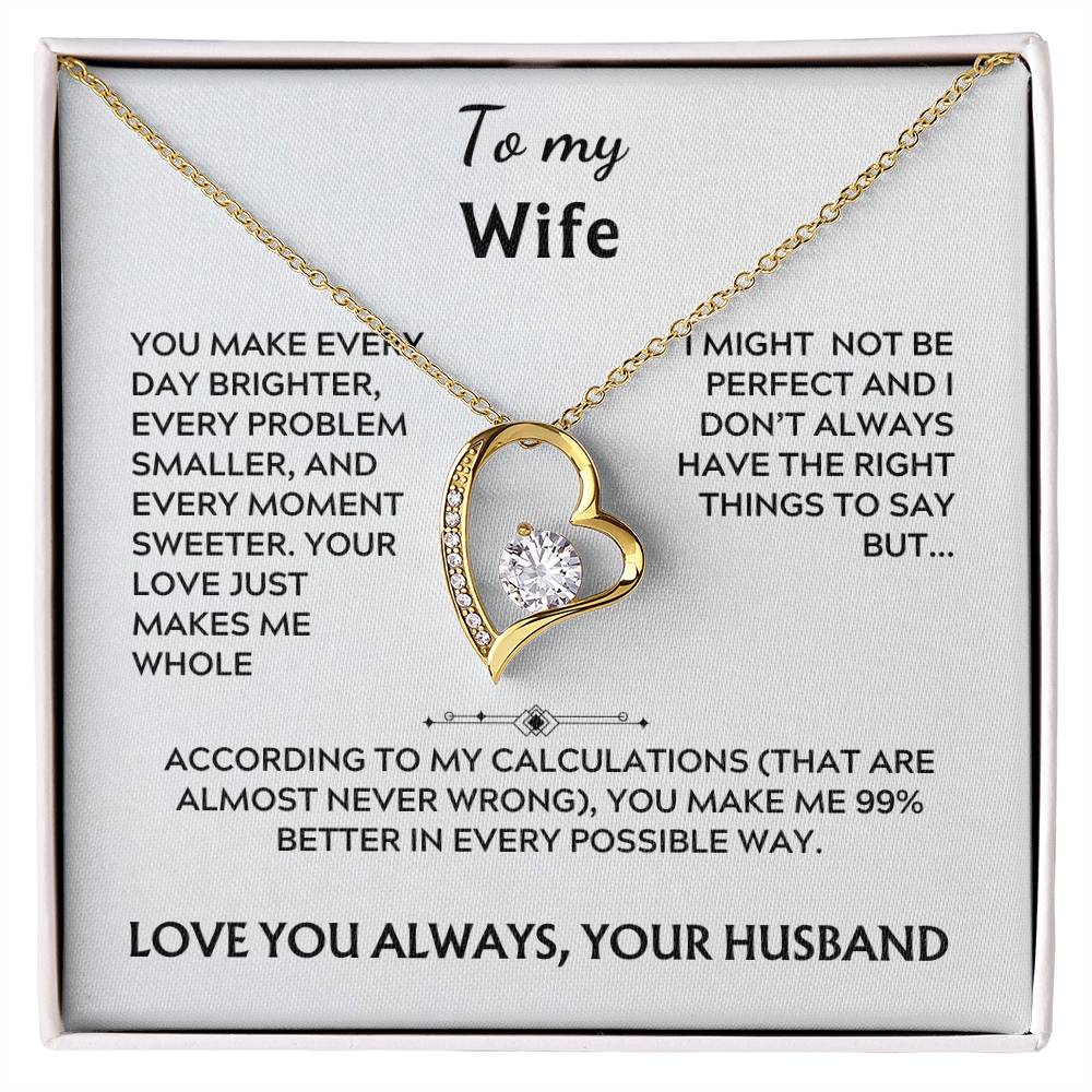 To my wife, forever love (you make every day)